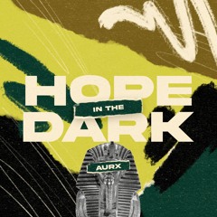 Hope In The Dark