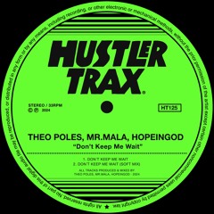 [HT125] Theo Poles, Mr.Mala, Hopeingod - Don't Keep Me Wait EP