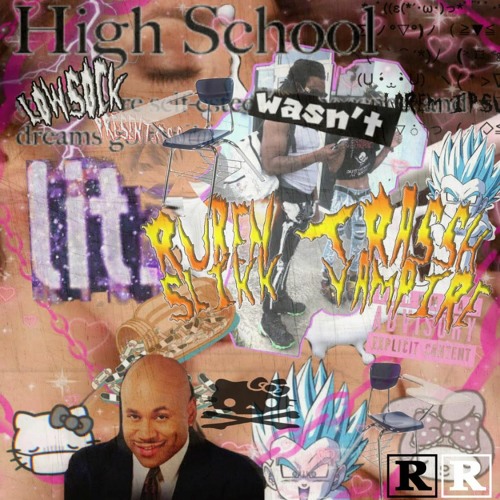 Trassh Vampire - High School Wasn't Lit ! Feat. Ruben Slikk (Prod. Lowsock)