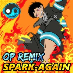Fire Force S2 OP - SPARK-AGAIN Remix [Styzmask Official]