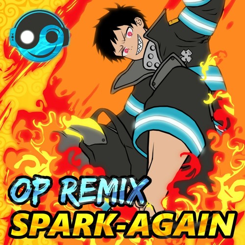 Fire Force S2 OP - SPARK-AGAIN Remix [Styzmask Official]
