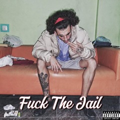 F#ck the Jail