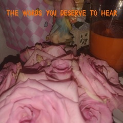 The words you deserve to hear