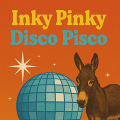 Inky Pinky Disco Pisco