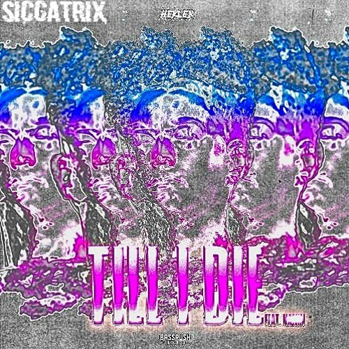 Hekler & Glenwood! - TILL I DIE (feat. Kanin) [Siccatrix Edit]