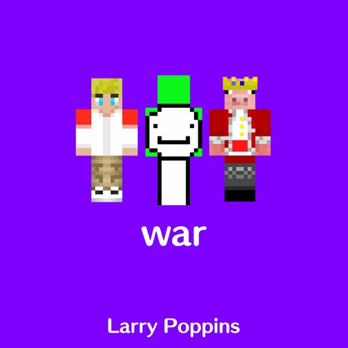 WAR Ft. Technoblade,TommyInnit, Dream, Sap Nap, Quackity, Wilbur Soot & Larray