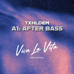 TXHLDEM - After Bass