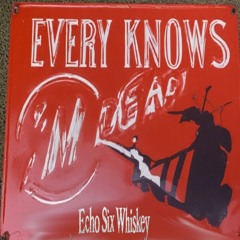 Everybody knows I'm dead