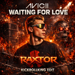 Avicii - Waiting For Love (Kickrollking Edit)