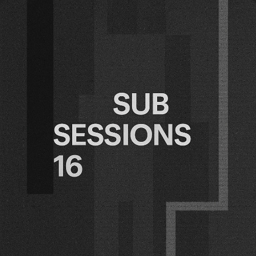 Sub Sessions - Volume 16