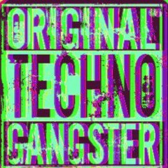 T-ReX - Original Techno Gangsta