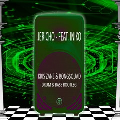 Jericho - Feat. Iniko - Kris Zane & Bong$quad (Bootleg)