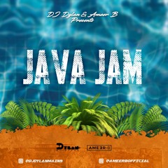 Java Jam By DJ Dylan Hosted By Ameer B