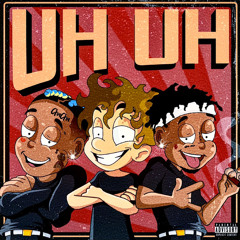 Uh Uh (feat. Ski Mask The Slump God & Traedakidd)