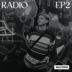 SIXTEN | EP2 | BLTR RADIO