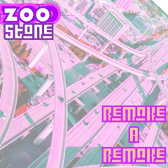 ZooStone - Remake A Remake