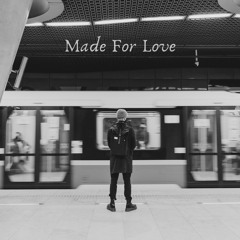 MADE FOR LOVE