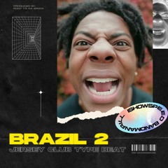 (FREE) BRAZIL 2 | IShowSpeed Brazilian Sample Jersey Club Type Beat | NY Drill Type Beat