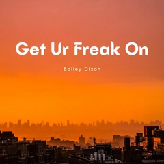 Get Ur Freak On