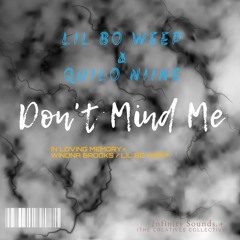 Don't Mind Me. (ft. Lil Bo Weep)
