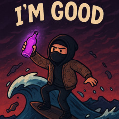 I'm Good