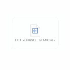 Lift Yourself (Drake Remix)