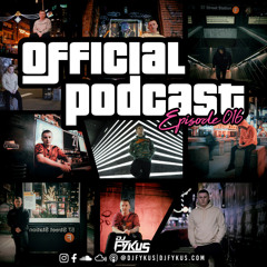 DJ FYKUS OFFICIAL PODCAST EPISODE 016
