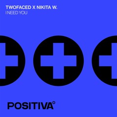 TWOFACED X Nikita W. - I Need You (CLIP) OUT OCTOBER 24