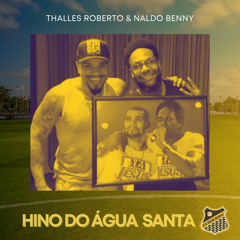 HINO DO ÁGUA SANTA (feat. Naldo Benny)
