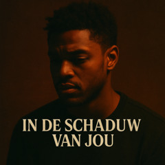 In de schaduw van jou