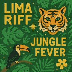 Lima Riff - Jungle Fever