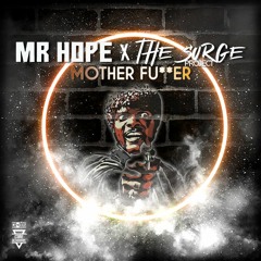 Mother Fu**er - Mr Hope & The Surge Project  - CR#006
