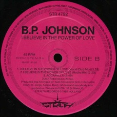 B.P Johnson - I Believe in the Power of Love (Skiboinkles Edit)