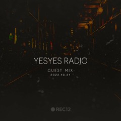 YesYes Radio Guest Mix