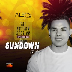 Alecs Presents The Rhythm Section Episode 015 Sundown Session