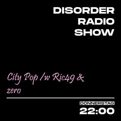 Disorder Radio Show #16 w/ RIC49 & Zero