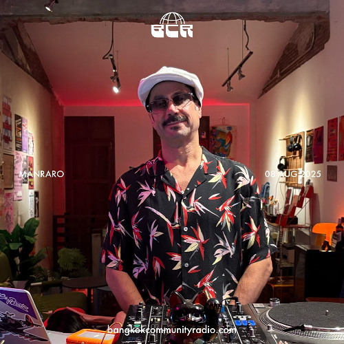 ManRaro - 8th August 2025 | Bangkok Community Radio