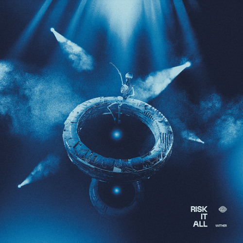 Wither - Risk It All