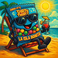 Dirty Thirty - La Isla Bonita *FREE DOWNLOAD*