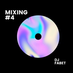 MIXING #4 By Fabet