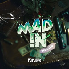 Dj Ninox -Mad In Session #HUSTLER