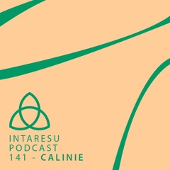Intaresu Podcast 141 - CAlinie