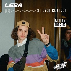 Leba @ Fyal Central - March 15th 23'