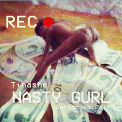 Nasty Gurl [6erronimo Edit]