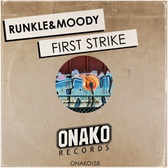 Runkle & Moody - First Strike (Radio Edit) [Onako Records]