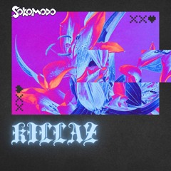 SoKomodo - Killaz
