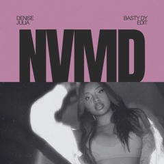 Denise Julia - NVMD (Basty Dy Edit)