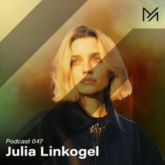 Podcast Series 047 - Julia Linkogel [3hr set @ Nordstern Basel Adriatique 12/04/2025]