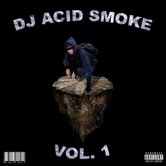 DJ ACID SMOKE VOL. 1 (FULL TAPE)