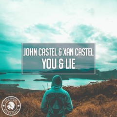 John Castel & Xan Castel - You & Lie (Original Mix)